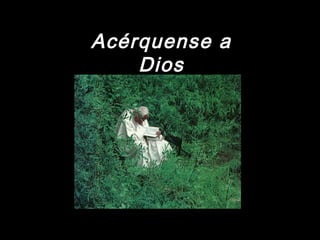 AAccéérrqquueennssee aa 
DDiiooss 
 