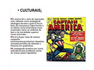• CULTURAIS;
 