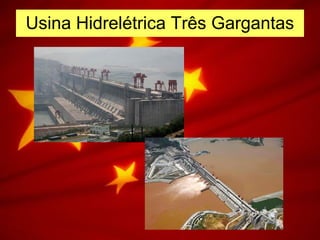 Usina Hidrelétrica Três Gargantas
 
