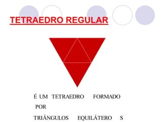 TETRAEDRO REGULAR