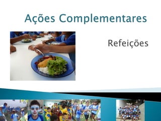 Refeições
 