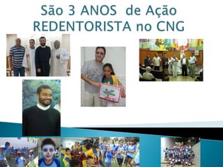 3 anos cng redentorista