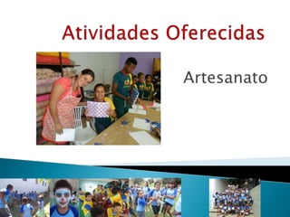 Artesanato
 