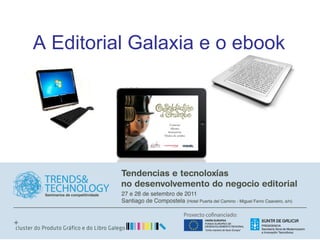 A Editorial Galaxia e o ebook
 
