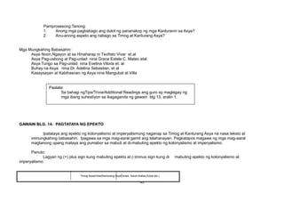 Pamprosesong Tanong:
1. Anong mga pagbabago ang dulot ng pananakop ng mga Kanluranin sa Asya?
2. Anu-anong aspeto ang nabago sa Timog at Kanlurang Asya?
Mga Mungkahing Babasahin:
Asya Noon,Ngayon at sa Hinaharap ni Teofisto Vivar et al
Asya Pag-usbong at Pag-unlad nina Grace Estela C. Mateo etal
Asya Tungo sa Pag-unlad nina Evelina Viloria et. al
Buhay na Asya nina Dr. Adelina Sebastian, et al
Kasaysayan at Kabihasnan ng Asya nina Mangubat at Villa
GAWAIN BLG. 14: PAGTATAYA NG EPEKTO
Ipatataya ang epekto ng kolonyalismo at imperyalismong naganap sa Timog at Kanlurang Asya na nasa teksto at
iminungkahing babasahin. Ipagawa sa mga mag-aaral gamit ang talahanayan. Pagkatapos magawa ng mga mag-aaral
magtanong upang mataya ang pumabor sa mabuti at di-mabuting epekto ng kolonyalismo at imperyalismo.
Panuto:
Lagyan ng (+) plus sign kung mabuting epekto at (-)minus sign kung di mabuting epekto ng kolonyalismo at
imperyalismo.
43
Timog Asya(India)Kanlurang Asya(Israel, Saudi Arabia,Dubai etc.)
Paalala:
Sa bahagi ngTips/Trivia/Additional Readings ang guro ay maglagay ng
mga ibang suhestiyon sa ikagaganda ng gawain blg.13, aralin 1.
 