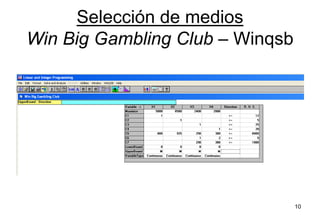 Selección de medios
Win Big Gambling Club – Winqsb
10
 