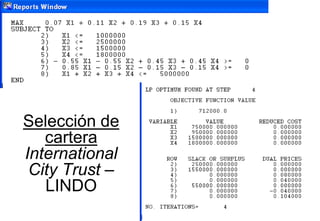 69
Selección de
cartera
International
City Trust –
LINDO
 