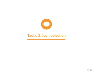 Tactic 2: Icon selection
20
 