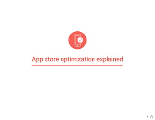 App store optimization explained
4
 