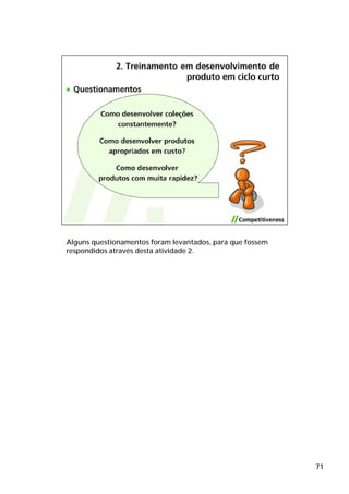 Alguns questionamentos foram levantados, para que fossem
respondidos através desta atividade 2.




                                                           71
 