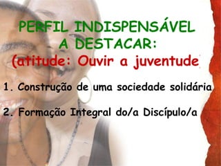 • As Diretrizes Gerais da Ação Evangelizadora da
  Igreja no Brasil afirmam que “participar da
  construção de uma socieda...