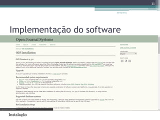 Implementação do software
20/05/2014
11
Instalação
 
