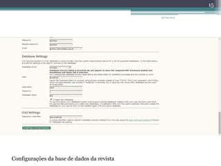 20/05/2014
15
Configurações da base de dados da revista
 