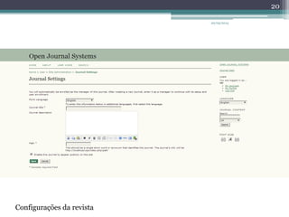 20/05/2014
20
Configurações da revista
 