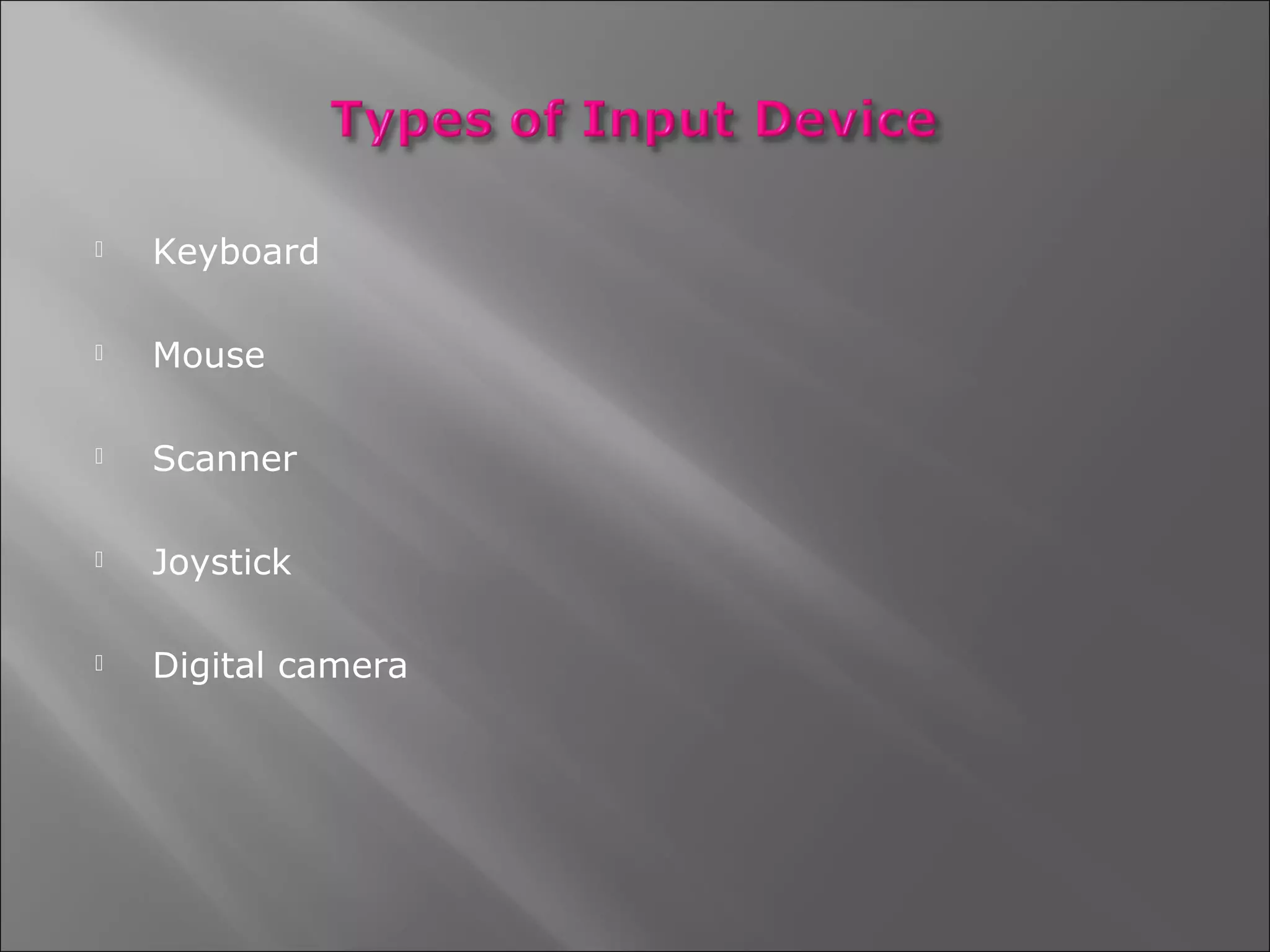 Presentation on input devices | PPT | Computer Peripherals | Computing