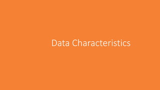 Data Characteristics
 