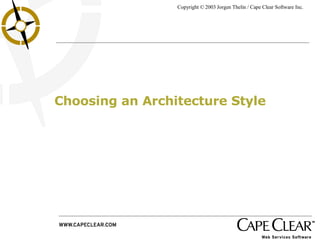 Choosing an Architecture Style 