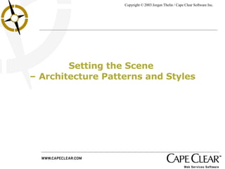 Setting the Scene  – Architecture Patterns and Styles 