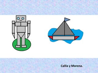 Callia y Morena.