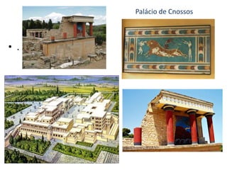 Palácio de Cnossos
• .
 