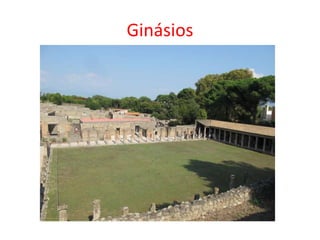 Ginásios
 