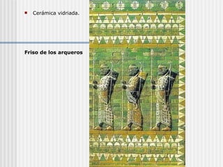 Cerámica vidriada. Friso de los arqueros 