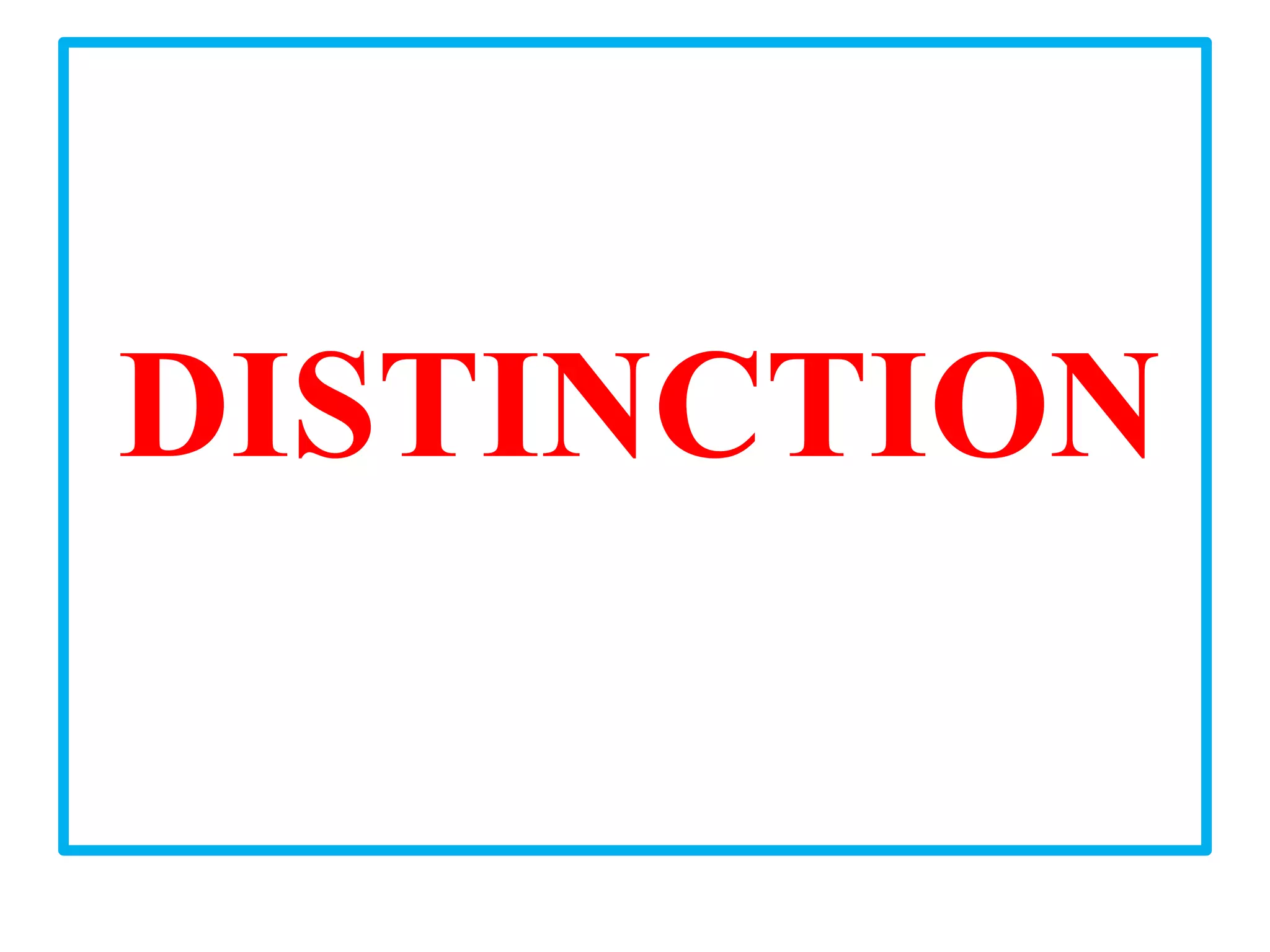 DISTINCTION
 