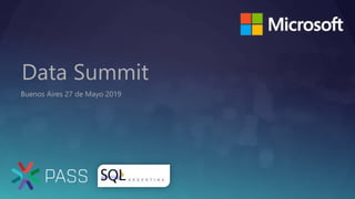 Data Summit
Buenos Aires 27 de Mayo 2019
 