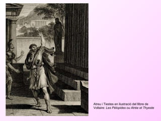 Atreu i Tiestes en ilustració del llibre de Voltaire:  Les Pélopides ou Atrée et Thyeste 
