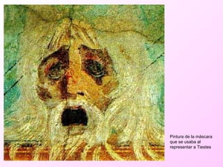 Pintura de la máscara que se usaba al representar a Tiestes 