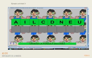 Ejemplo actividad 3:
PÁGINA 16
AG 1,2Y3
DON QUIJOTE DE LA MANCHA
 