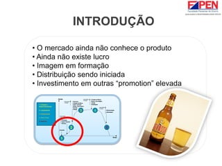 • O mercado ainda não conhece o produto
• Ainda não existe lucro
• Imagem em formação
• Distribuição sendo iniciada
• Investimento em outras “promotion” elevada
1
2
3 4
5
1. Criação e
desenvolvimento
2. Lançamento
3. Crescimento
4. Maturidade
5. Declínio
INTRODUÇÃO
 