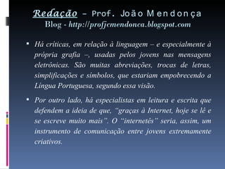 Redação  – Prof.  João Mendonça Blog -  http://profjcmendonca.blogspot.com ,[object Object],[object Object]