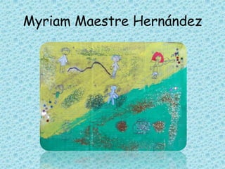 Myriam Maestre Hernández
 