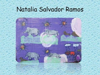 Natalia Salvador Ramos
 
