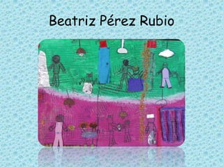 Beatriz Pérez Rubio
 
