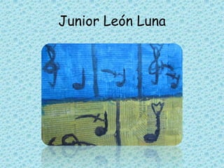 Junior León Luna
 