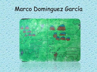 Marco Dominguez García
 