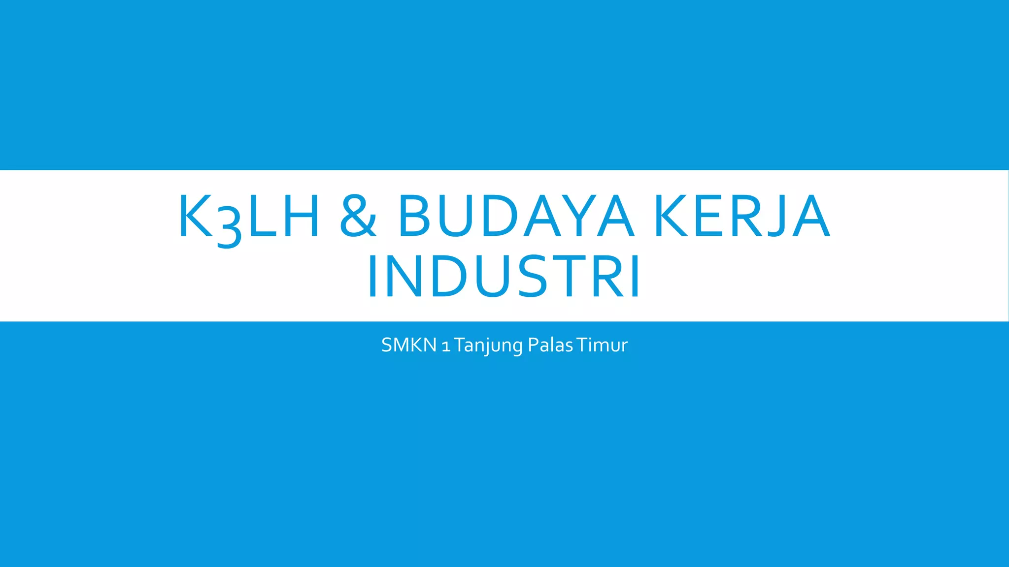 3b. Materi K3LH 1.pptx