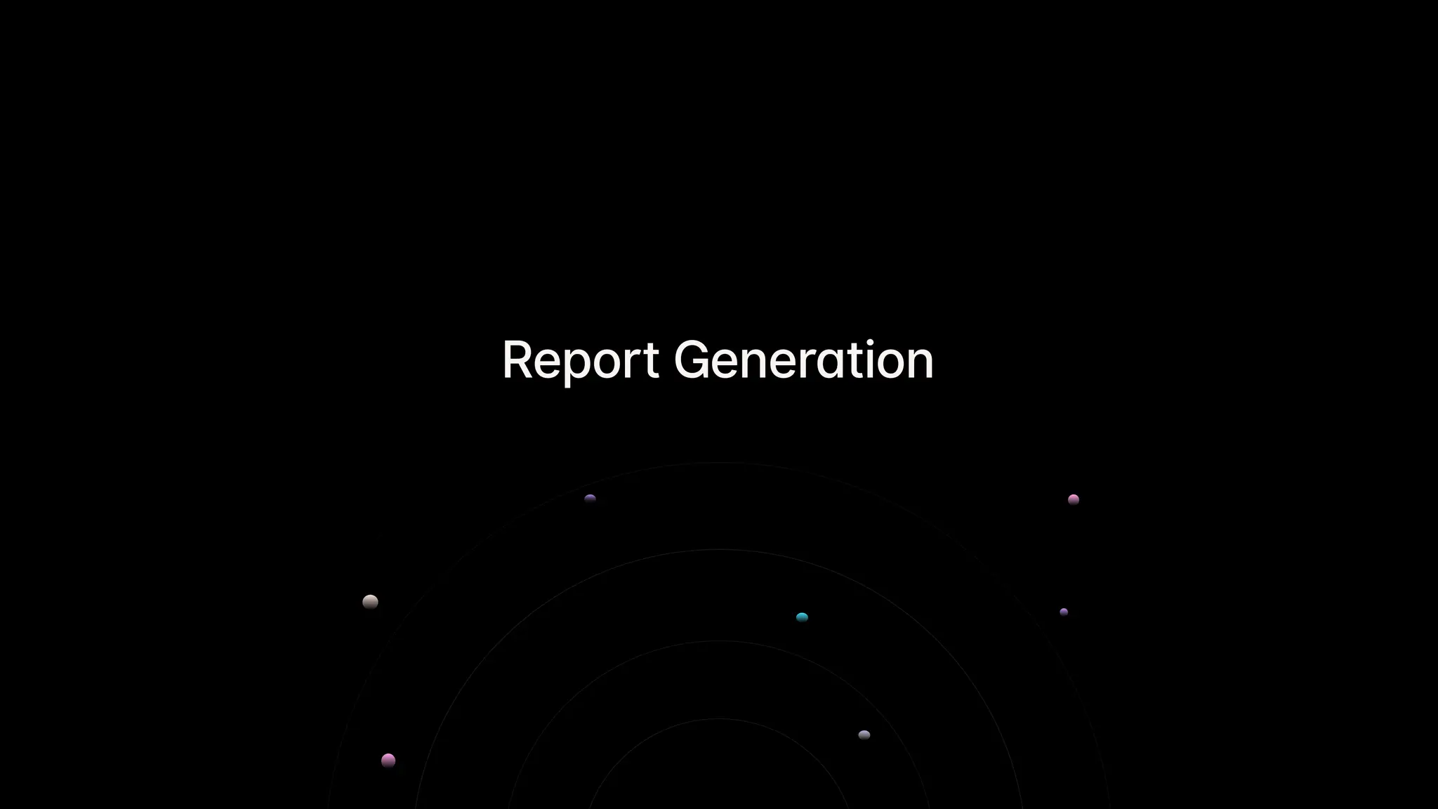 Report Generation
 