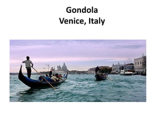 Gondola
Venice, Italy
 