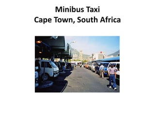 Minibus Taxi
Cape Town, South Africa
 