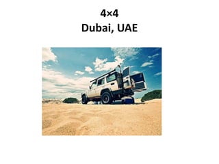 4×4
Dubai, UAE
 