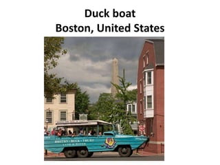 Duck boat
Boston, United States
 