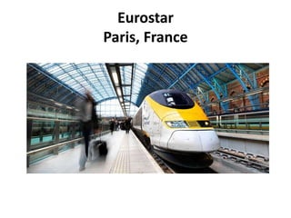 Eurostar
Paris, France
 