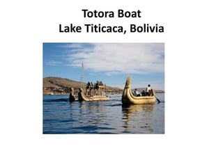 Totora Boat
Lake Titicaca, Bolivia
 