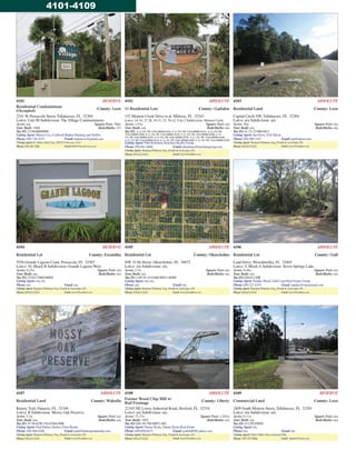 4101 RESERVE
Residential Condominium
(Occupied)
County: Leon
2241 W Pensacola Street, Tallahassee, FL 32304
Lot(s): Unit 90 Subdivision: The Village Condominiums
Acres: n/a Square Feet: 766±
Year Built: 1968 Beds/Baths: 2/1
Tax ID: 2134640000900
Listing Agent: Maren Cox, Coldwell Banker Hartung and Noblin
Phone: 850.728.3525 Email: marencox@gmail.com
Closing Agent: R. Jeffery Boll, Esq., SETCO Services, LLC
Phone: 850.485.7006 Email:JBoll@SetcoServices.com
4102 ABSOLUTE
11 Residential Lots County: Gadsden
152 Monroe Creek Drive et al, Midway, FL 32343
Lot(s): 14-16, 27-28, 30-31, 33, 39-41, Unit 2 Subdivision: Monroe Creek
Acres: 2.93± Square Feet: n/a
Year Built: n/a Beds/Baths: n/a
Tax ID: 4-12-1N-3W-1544-00000-0330; 4-12-1N-3W-1544-00000-0310; 4-12-1N-3W-
1544-00000-0300; 4-12-1N-3W-1544-00000-0140; 4-12-1N-3W-1544-00000-0280; 4-12-
1N-3W-1544-00000-0150; 4-12-1N-3W-1544-00000-0270; 4-12-1N-3W-1544-00000-0160;
4-12-1N-3W-1544-00000-0410; 4-12-1N-3W-1544-00000-0400; 4-12-1N-3W-1544-00000-0390
Listing Agent: Patti Ketcham, Ketcham Realty Group
Phone: 850.681.0600 Email: pketcham@ketchamgroup.com
Closing Agent: ShannonWidman, Esq., Porath &Associates, PA
Phone: 850.622.0102 Email:Amy@Porathlaw.com
4103 ABSOLUTE
Residential Land County: Leon
Capital Circle SW, Tallahassee, FL 32304
Lot(s): n/a Subdivision: n/a
Acres: 20± Square Feet: n/a
Year Built: n/a Beds/Baths: n/a
Tax ID: 41-23-23-000-0011
Listing Agent: Jep Dove, NAI Talcor
Phone: 850.509.1167 Email: jep@talcor.com
Closing Agent: ShannonWidman, Esq., Porath &Associates, PA
Phone: 850.622.0102 Email: Amy@Porathlaw.com
4104 RESERVE
Residential Lot County: Escambia
5556 Grande Lagoon Court, Pensacola, FL 32507
Lot(s): 10, Block B Subdivision: Grande Lagoon West
Acres: 0.25± Square Feet: n/a
Year Built: n/a Beds/Baths: n/a
Tax ID: 223S317006100002
Listing Agent: n/a, n/a
Phone: n/a Email: n/a
Closing Agent: ShannonWidman, Esq., Porath &Associates, PA
Phone: 850.622.0102 Email:Amy@Porathlaw.com
4105 ABSOLUTE
Residential Lot County: Okeechobee
NW 313th Street, Okeechobee, FL 34972
Lot(s): n/a Subdivision: n/a
Acres: 2.5± Square Feet: n/a
Year Built: n/a Beds/Baths: n/a
Tax ID: 1-09-34-33-0A00-00031-K000
Listing Agent: n/a, n/a
Phone: n/a Email: n/a
Closing Agent: ShannonWidman, Esq., Porath &Associates, PA
Phone: 850.622.0102 Email:Amy@Porathlaw.com
4106 ABSOLUTE
Residential Lot County: Gulf
Land Drive, Wewahitchka, FL 32465
Lot(s): 4, Block A Subdivision: Seven Springs Lake
Acres: 0.48± Square Feet: n/a
Year Built: n/a Beds/Baths: n/a
Tax ID: 02624-120R
Listing Agent: Natalie Shoaf, Gulf Coast Real Estate Group
Phone: 850.227.4355 Email: natalies@opruismail.com
Closing Agent: ShannonWidman, Esq., Porath &Associates, PA
Phone: 850.622.0102 Email: Amy@Porathlaw.com
4107 ABSOLUTE
Residential Land County: Wakulla
Rainey Trail, Panacea, FL 32348
Lot(s): B Subdivision: Mossy Oak Preserve
Acres: 5.5± Square Feet: n/a
Year Built: n/a Beds/Baths: n/a
Tax ID: 35-5S-02W-354-03564-00B
Listing Agent: Paul Parker, Harbor Point Realty
Phone: 850.566.6200 Email: paul@harborpointrealty.com
Closing Agent: ShannonWidman, Esq., Porath &Associates, PA
Phone: 850.622.0102 Email:Amy@Porathlaw.com
4108 ABSOLUTE
Former Wood Chip Mill w/
Rail Frontage
County: Liberty
22345 NE Lowry Industrial Road, Hosford, FL 32334
Lot(s): n/a Subdivision: n/a
Acres: 75.37± Square Feet: 1,203±
Year Built: 1993 Beds/Baths: n/a
Tax ID: 030-1N-5W-00071-002
Listing Agent: Danny Ryals, Danny Ryals Real Estate
Phone: 850.899.6472 Email: ryals6969@yahoo.com
Closing Agent: ShannonWidman, Esq., Porath &Associates, PA
Phone: 850.622.0102 Email:Amy@Porathlaw.com
4109 RESERVE
Commercial Land County: Leon
2409 South Monroe Street, Tallahassee, FL 32301
Lot(s): n/a Subdivision: n/a
Acres: 0.11± Square Feet: n/a
Year Built: n/a Beds/Baths: n/a
Tax ID: 411250 F0050
Listing Agent: n/a
Phone: n/a Email: n/a
Closing Agent: Chloe Gibbs, FirstAmerican Title
Phone: 877.727.5926 Email: chgibbs@ﬁrstam.com
4101-4109
 
