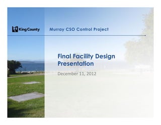 Final Facility Design
Presentation
December 11, 2012
 