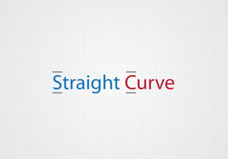 Straight Curve
 