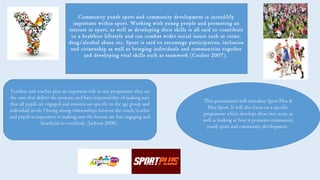 Community youth sport and community development is incredibly
important within sport. Working with young people and promot...